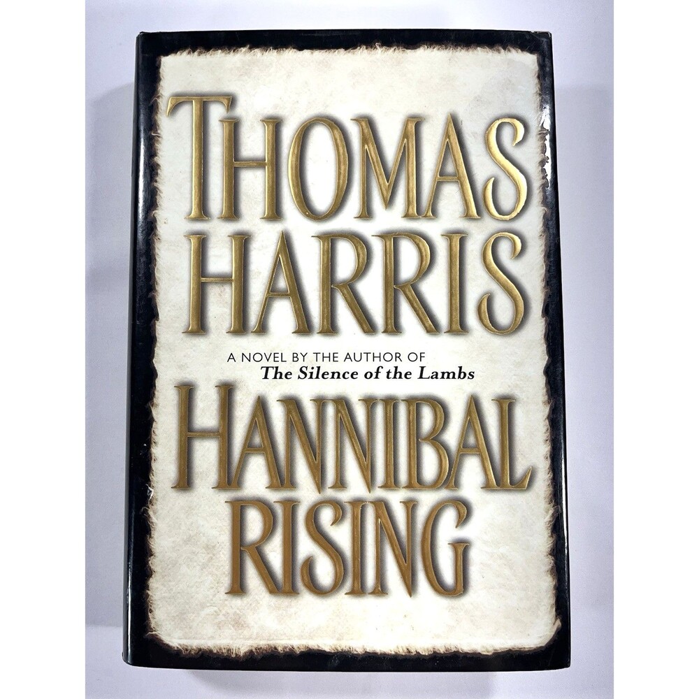 Hannibal Rising by Thomas Harris Book One of Hannibal Series 2006 Hardback
